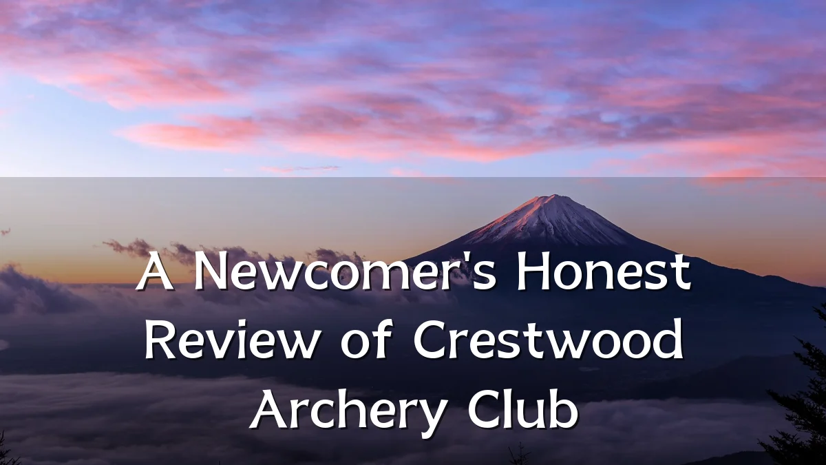 A Newcomer's Honest Review of Crestwood Archery Club