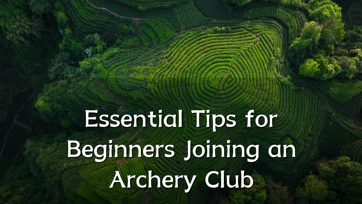 Essential Tips for Beginners Joining an Archery Club