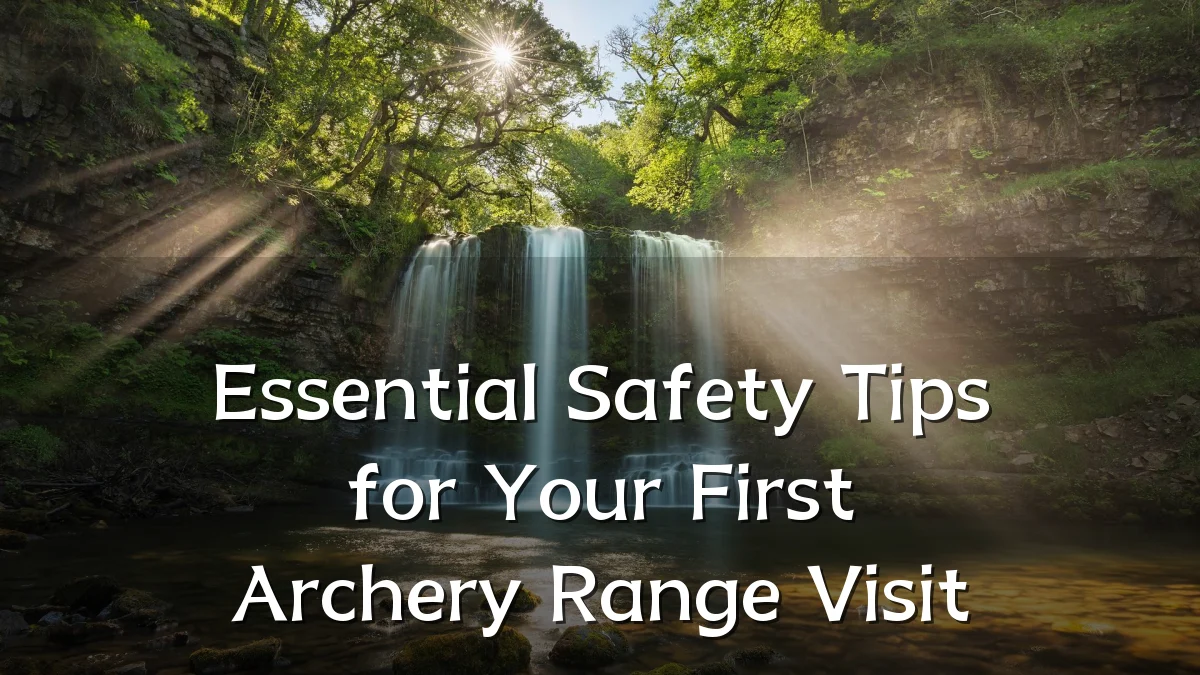 Essential Safety Tips for Your First Archery Range Visit