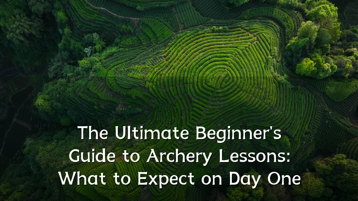 The Ultimate Beginner's Guide to Archery Lessons: What to Expect on Day One